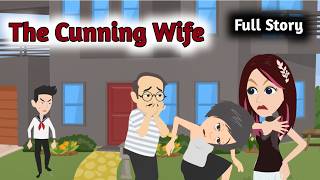 The Cunning Wife || Wife Full Story || Animated Drama || Learn English With English Story || English