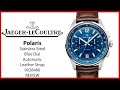 ▶ Jaeger-LeCoultre Polaris Chronograph Stainless Steel 42mm Blue Dial Leather Strap 9028480 - REVIEW