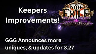Good News for Keepers League 3.27 updates! New Uniques, Late Game Farming Improvements & More!