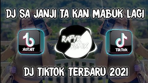 DJ SA JANJI TRA MABUK LAGI BREAKBEAT 🎶🔊 || DJ TIKTOK TERBARU 2021 🎵🎶