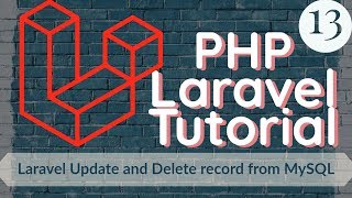 PHP Laravel Tutorial for Beginners 13 -  Update and Delete record from MySQL in Laravel