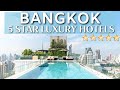 Top 10 best luxury 5 star hotels in bangkok thailand  highly recommended hotels