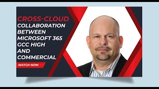 Cross-Cloud Collaboration Between Microsoft GCC High and Microsoft 365 Commercial Wealth