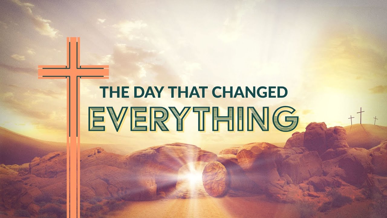 The Day That Changed Everything (Various Scripture) YouTube The Day That Changed Everything (Various Scripture) YouTube