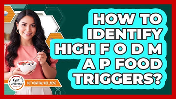How To Identify High FODMAP Food Triggers?
