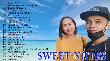 SWEET NOTES Nonstop Opm Tagalog Song - Filipino Music - SWEET NOTES Best Songs  - Full Album