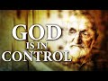 TRUST GOD | God Is Always In Control - Inspirational & Motivational Video
