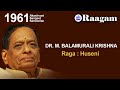 1961 Akashvani Sangeet Sammelan II Dr M Balamurali Krishna II Raga Huseni 1961 Akashvani Sangeet Sammelan II Dr M Balamurali Krishna II Raga Huseni