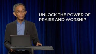 Unlock The Power Of Praise And Worship - Pastor Colin Wong screenshot 2