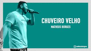 Matheus Borges - Chuveiro Velho (Guia das Composições)