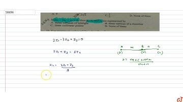 If `2z_1-3z_2 + z_3=0`, then `z_1, z_2 and z_3` are represented by