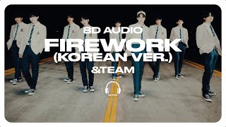 Download Lagu \u0026TEAM - FIREWORK (Korean ver.) [8D AUDIO] 🎧USE HEADPHONES🎧 MP3