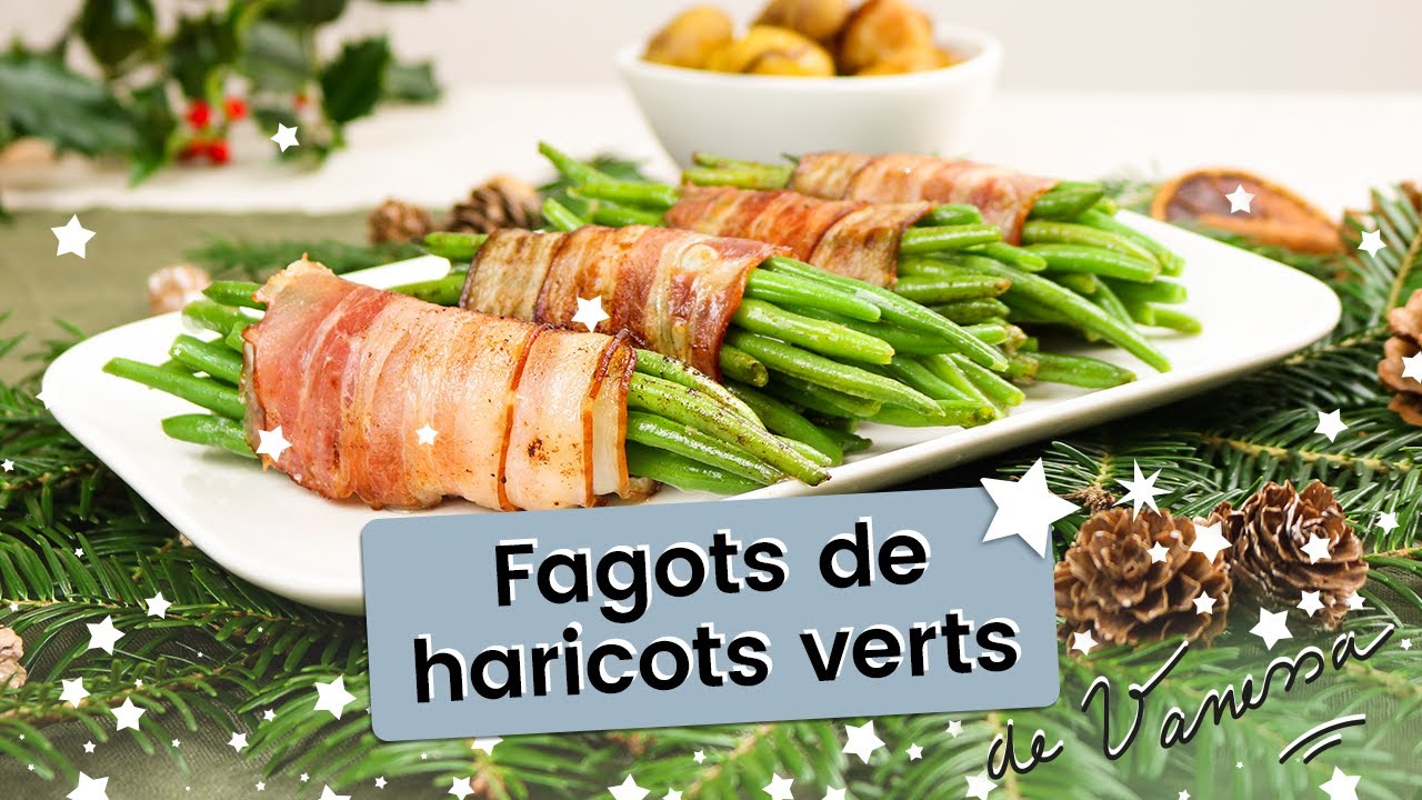 🎄 FAGOTS DE HARICOTS VERTS - YouTube