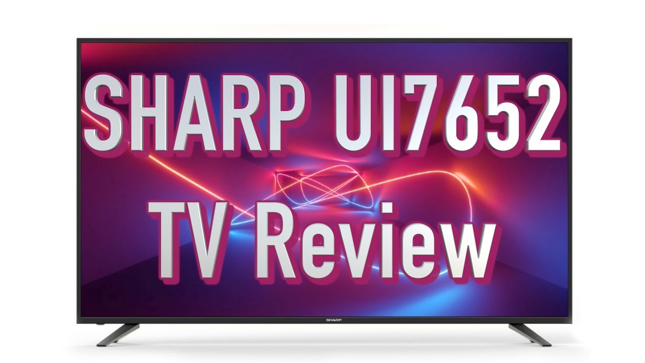 Sharp UI7652 TV Review | Comparison with Panasonic GX800