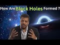 How are Black Holes Formed ? Formation of Black Holes Explained