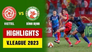 Highlights: Viettel - Bình Định | Bắn phá không ngừng nghỉ, điểm tựa hàng thủ mang tên Đặng Văn Lâm