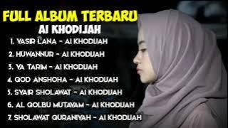 Full Album Ai Khodijah Terbaru 2022 - Yasir Lana - Huwannur - Ya Tarim - Qod anshoha