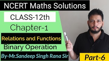 Class 12 MATHS // Chapter-1 RELATIONS & FUNCTIONS //Binary Operations / PART-6