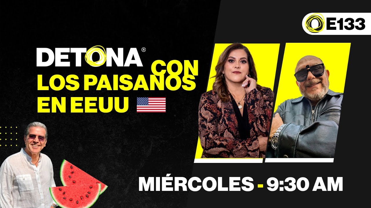 #DETONAconlosPaisanos - E133