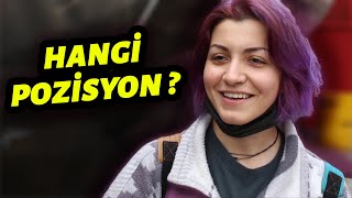 18 SOKAK RÖPORTAJLARI - HANGİ POZİSYON ?