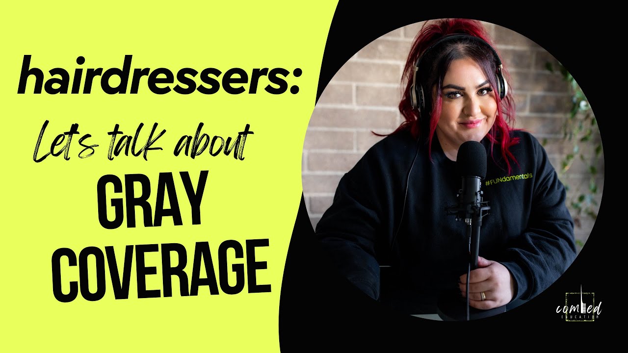 Hairdressers Let's Talk Gray Coverage YouTube
