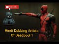 Deadpool 1 Hindi Dub Artists Info By Abhi