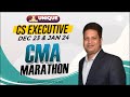 CS Executive | CMA Marathon L -2 |June 23 and Dec 23