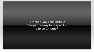 Is there a way I can disable Tampermonkey for a specifiic site on Chrome?