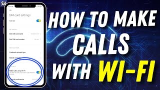How to Make Calls with WiFi? Wifi calling