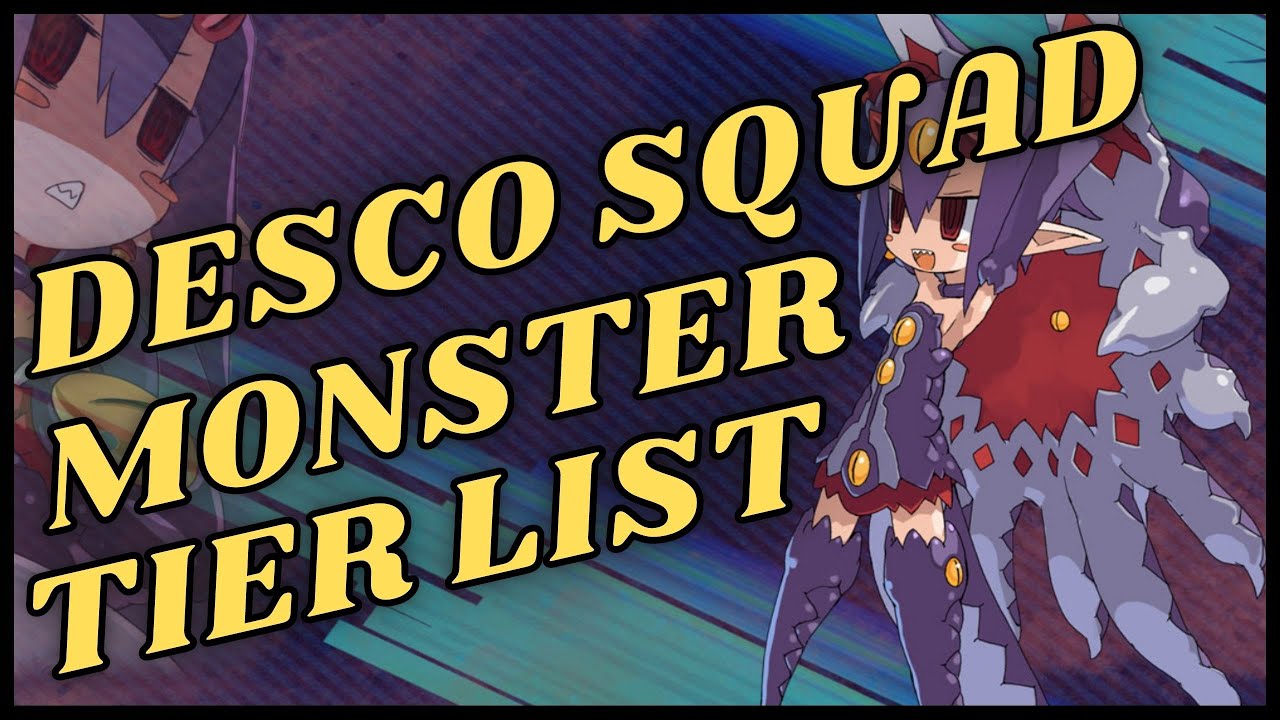 MONSTER TIER LIST: Desco's Monster Squad Coming at Ya! (Disgaea RPG)