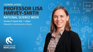 Looking Ahead - National Science Week 2026 -with Astrophysicist Professor Lisa-Harvey Smith
