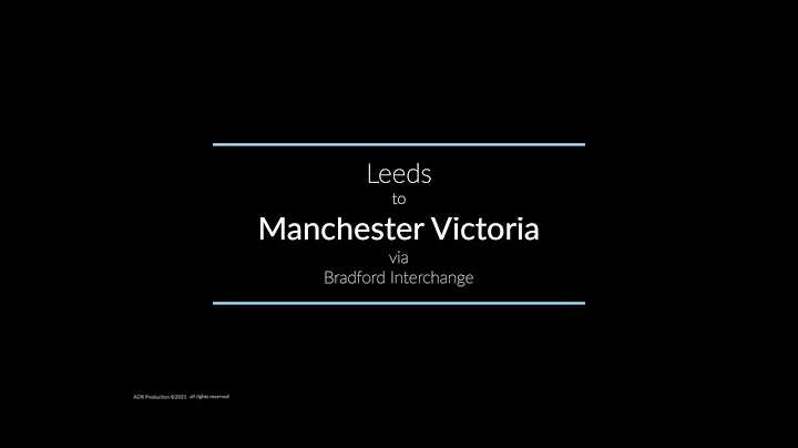 Leeds to Manchester Victoria via Bradford Intercha...