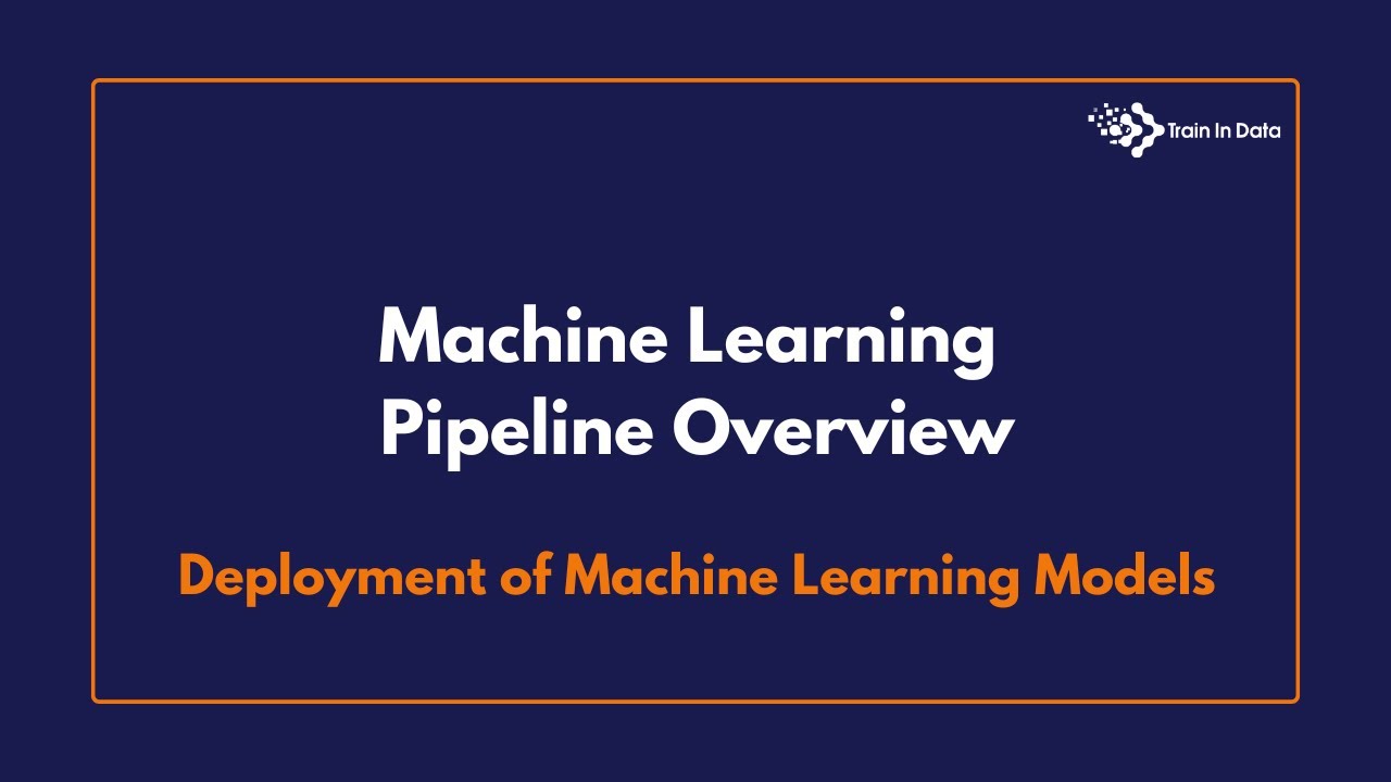 Machine Learning Pipeline Overview | Deployment of Machine Learning ...