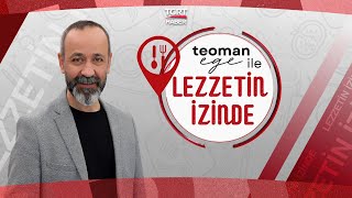 Teoman Ege İle Lezzetin İzinde Kadim Şehir Bitliste