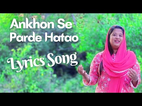 Ankhon Se Parde Hatao By Tehmina Tariq Lyrics Video Song        