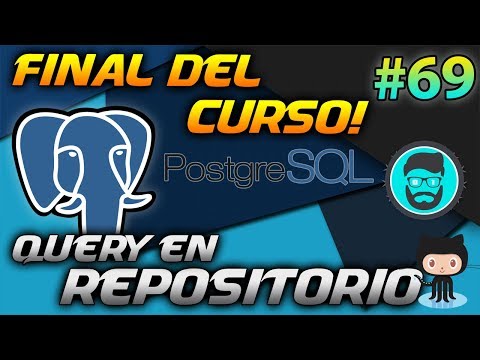 REPOSITORIO en GITHUB de PGSQL - FINAL del CURSO | Curso de PostgreSQL #69