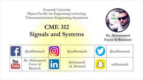Signals and Systems CME 312 - Lecture 11 - The Fourier Series
