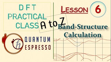 BAND STRUCTURE CALCULATION IN QUANTUM ESPRESSO_PRACTICAL DFT _LESSON_5