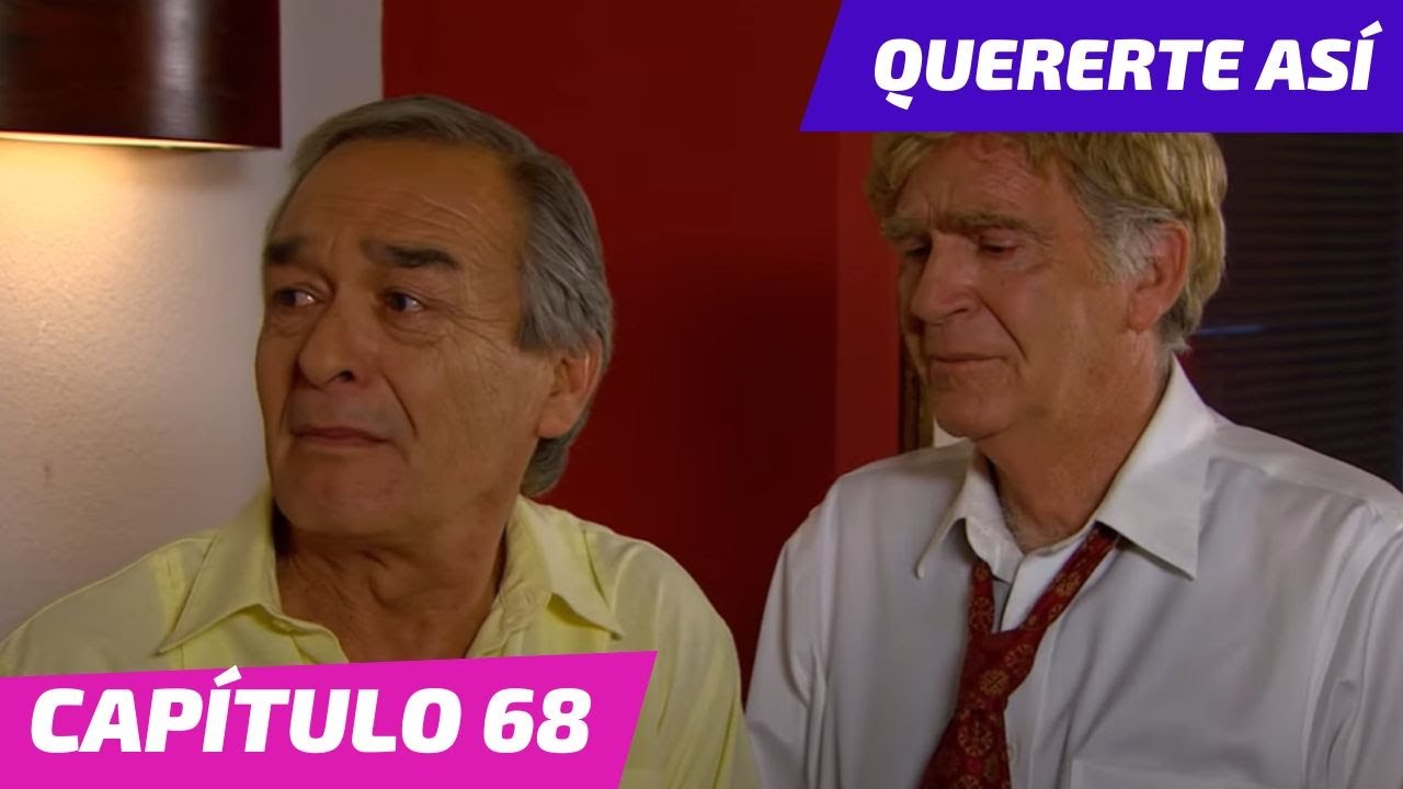 Quererte Así | Capítulo 68 | ¿Ramón y Fred se reconcilian?
