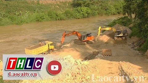 Cấm khai thác cát, sỏi lòng sông vào ban đêm | THLC