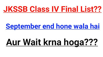 JKSSB Class IV Final Selection List??? September end hone wala hai | Aur kitna Wait krna hoga???