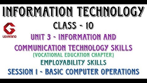 Session 1 | Information and Communication Skills | Unit 3 | Employability Skills | Class 10