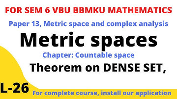 SEM-6 PAPER -13 LECTURE-26 , METRIC SPACE