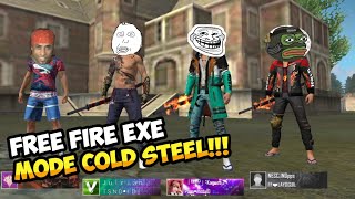 MODE COLD STEEL | EXE FREE FIRE