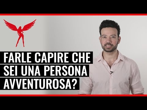 Video: Sei una persona avventurosa?