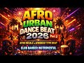 Afro Urban Dance Beat 2026 Afro Décalé X Afrobeat Type Beat Club Banger Instrumental Part 2 
