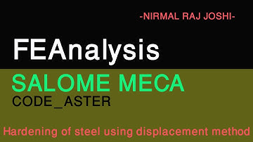 Hardening of steel using salome meca and code aster using displacement method