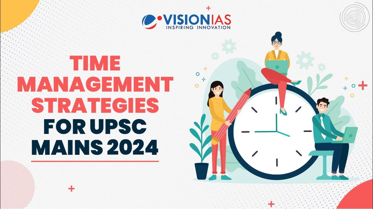 Time Management Strategies for UPSC Mains 2024 - YouTube