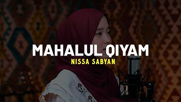 MAHALUL QIYAM ( مَحَلُّ القِيَامِ ) - NISSA SABYAN (LIRIK)