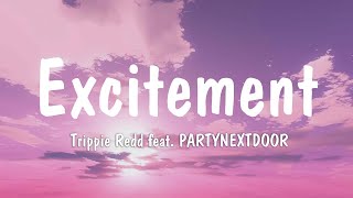 Trippie Redd - Excitement ( Lyrics ) (  feat. PARTYNEXTDOOR ) Resimi